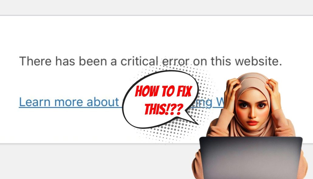 Punca dan Cara Mengatasi "There has been a critical error on this website" di Wordpress